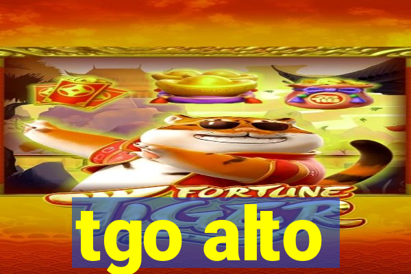 tgo alto